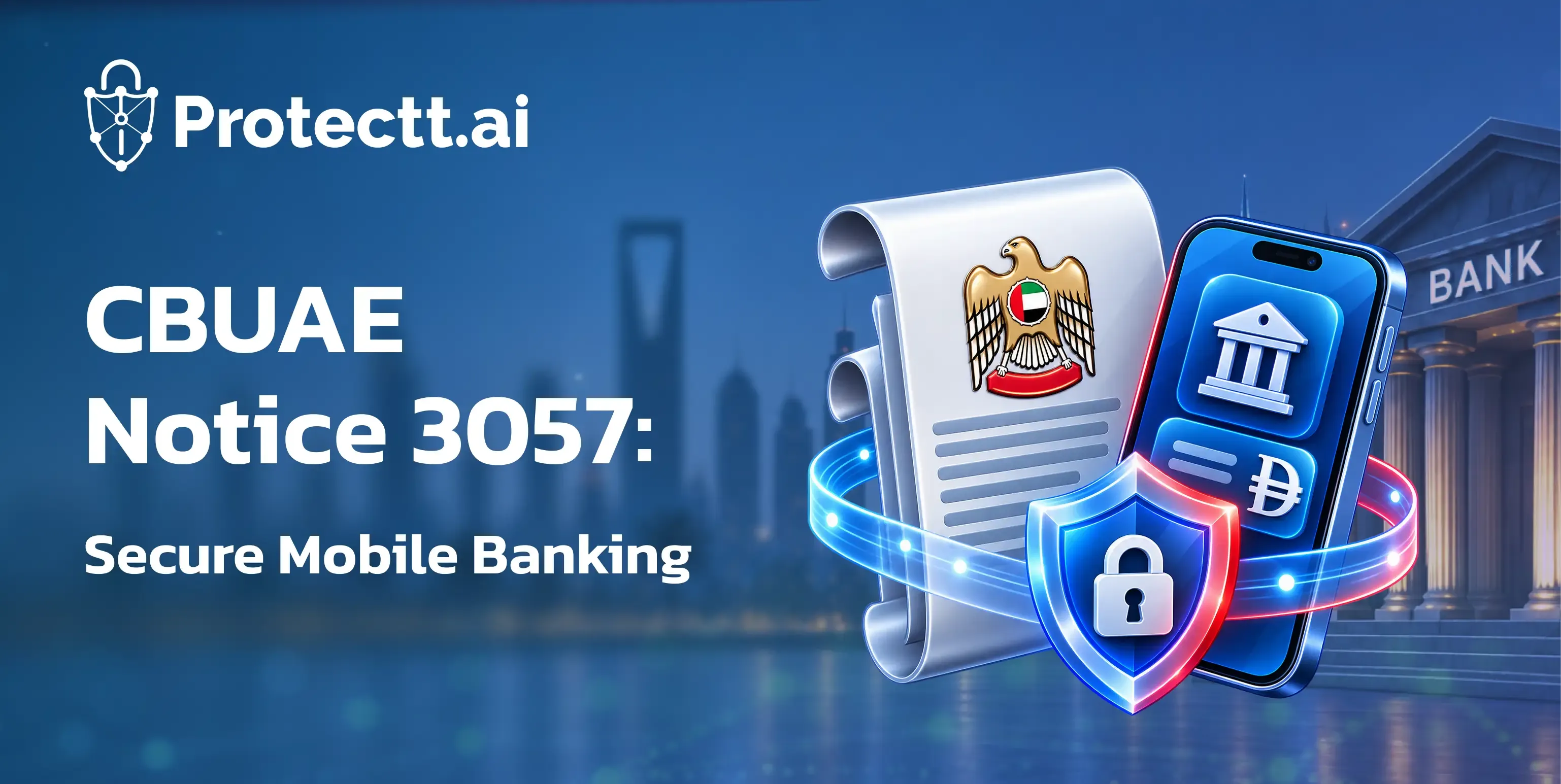 CBUAE Notice 3057 Explained: What Banks Must Change in Their Mobile Apps