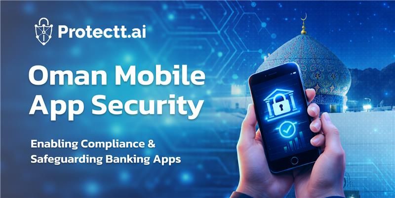 Oman Mobile App Security: How Banks Can Achieve CBO Compliance and Safeguard Apps 