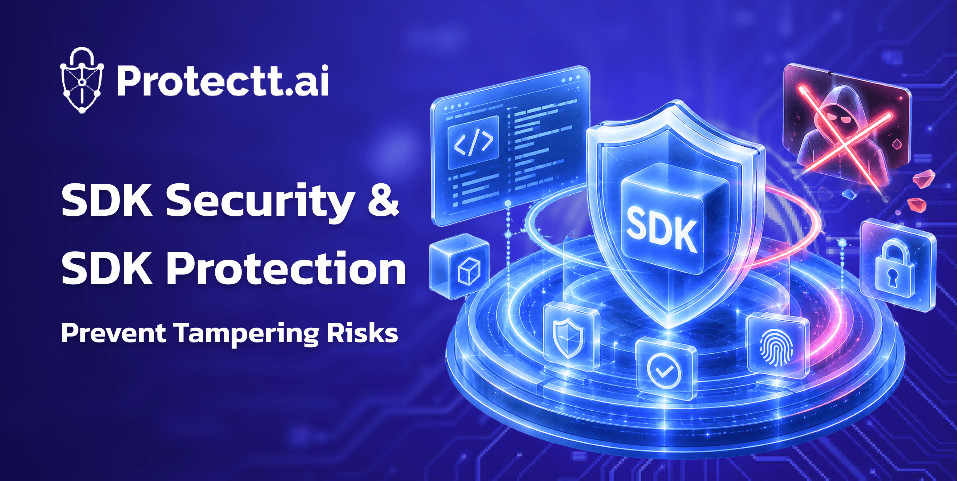 SDK Tampering: Risks & Prevention Guide for Mobile Applications 