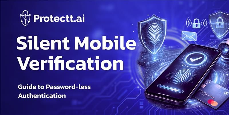 Silent Mobile Verification: Guide to Password-less Authentication 