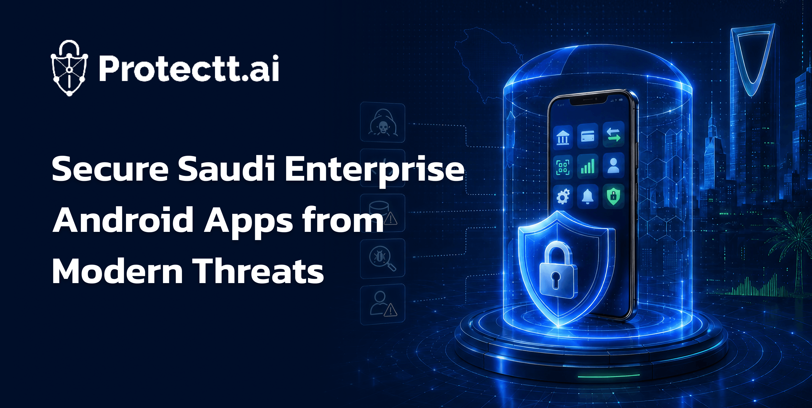 Android App Security for Saudi Enterprises: Complete Protection Guide