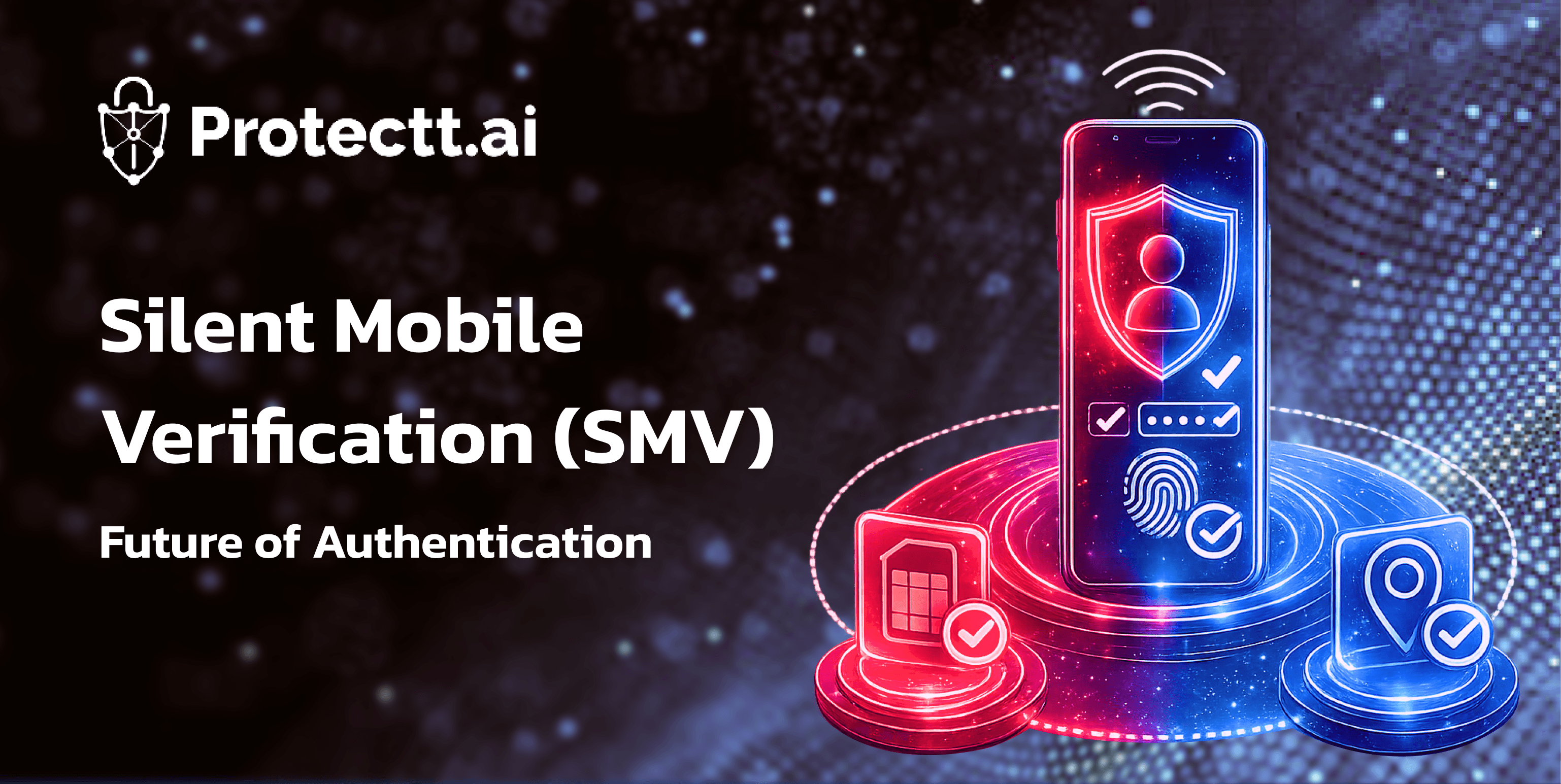 Silent Mobile Verification (SMV): Future of Authentication 