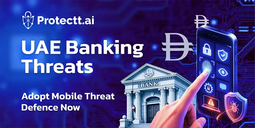 Top 7 Mobile Threat Defense (MTD) Capabilities UAE Banks Must Prioritize