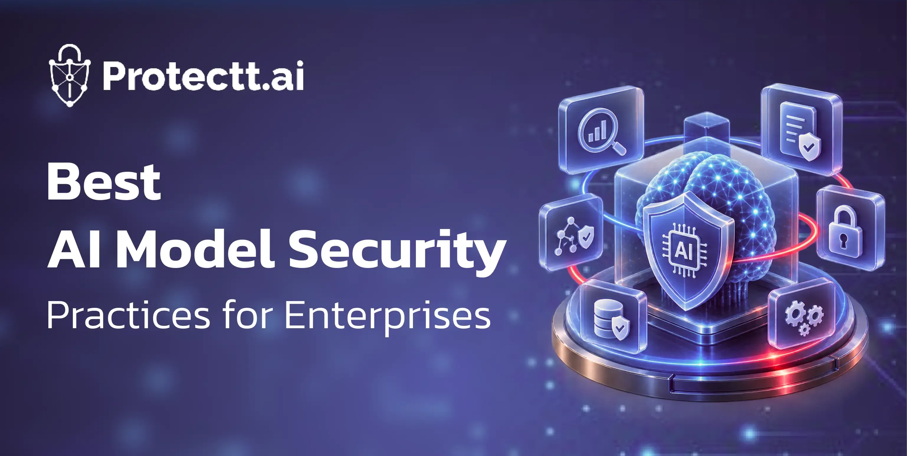 AI Model Security Best Practices: Complete Guide for Enterprises
