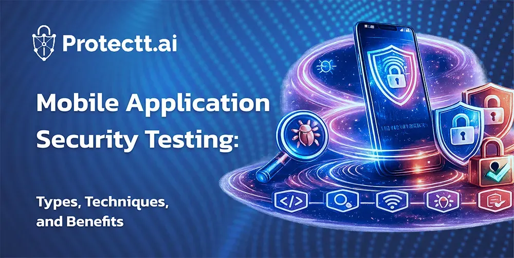 What is Mobile Application Security Testing (MAST)? Explore its Types, Techniques, and Benefits