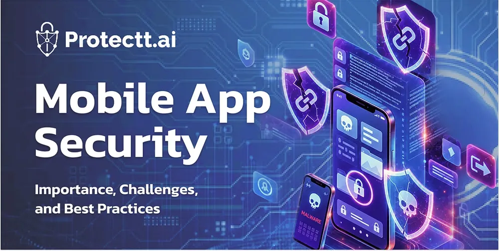 What is Mobile App Security? Exploring its Need, Challenges, and Best Practices
