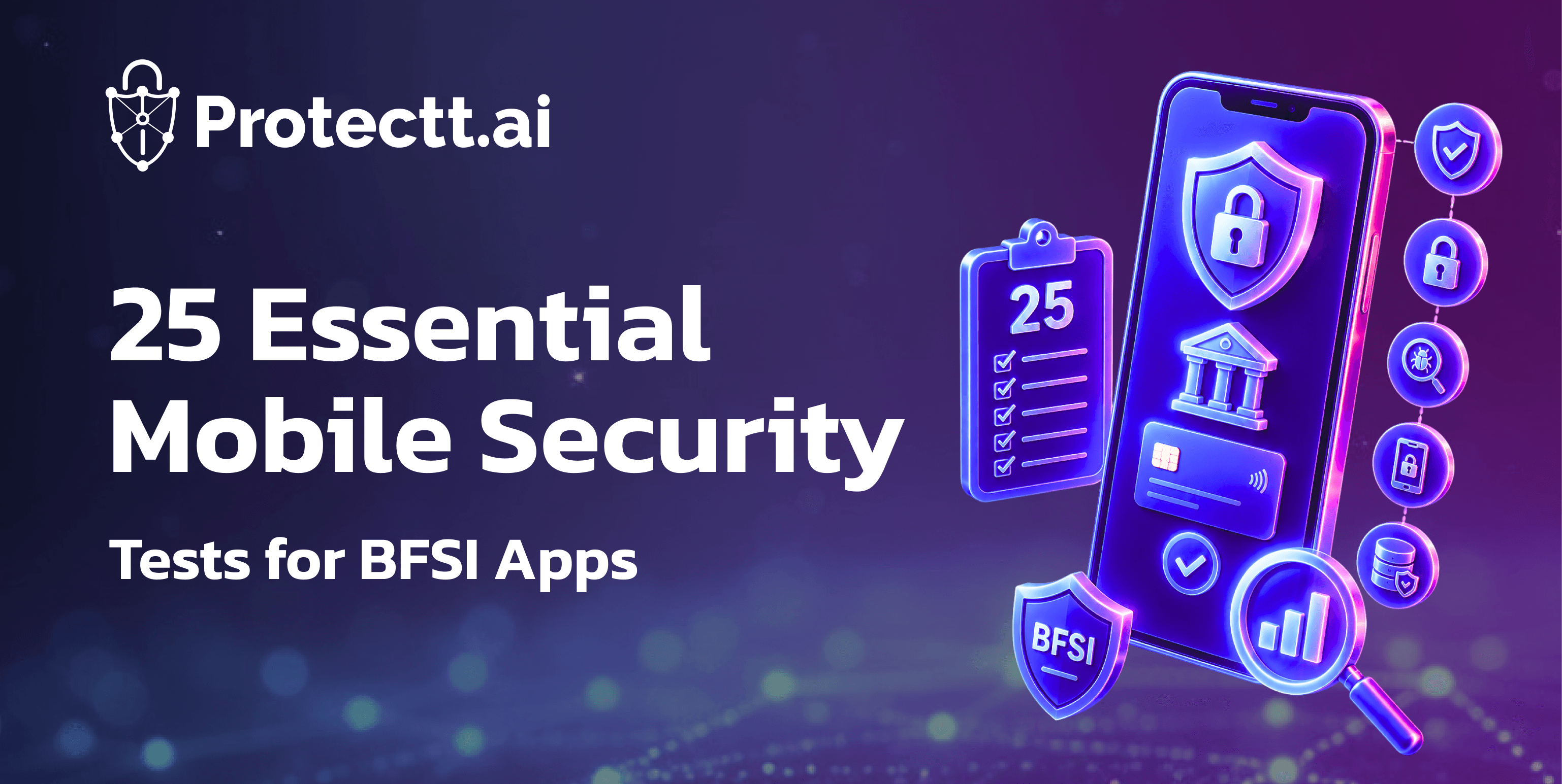 Mobile App Security Checklist for BFSI: 25 Tests Every Banking & Fintech App Should Pass 