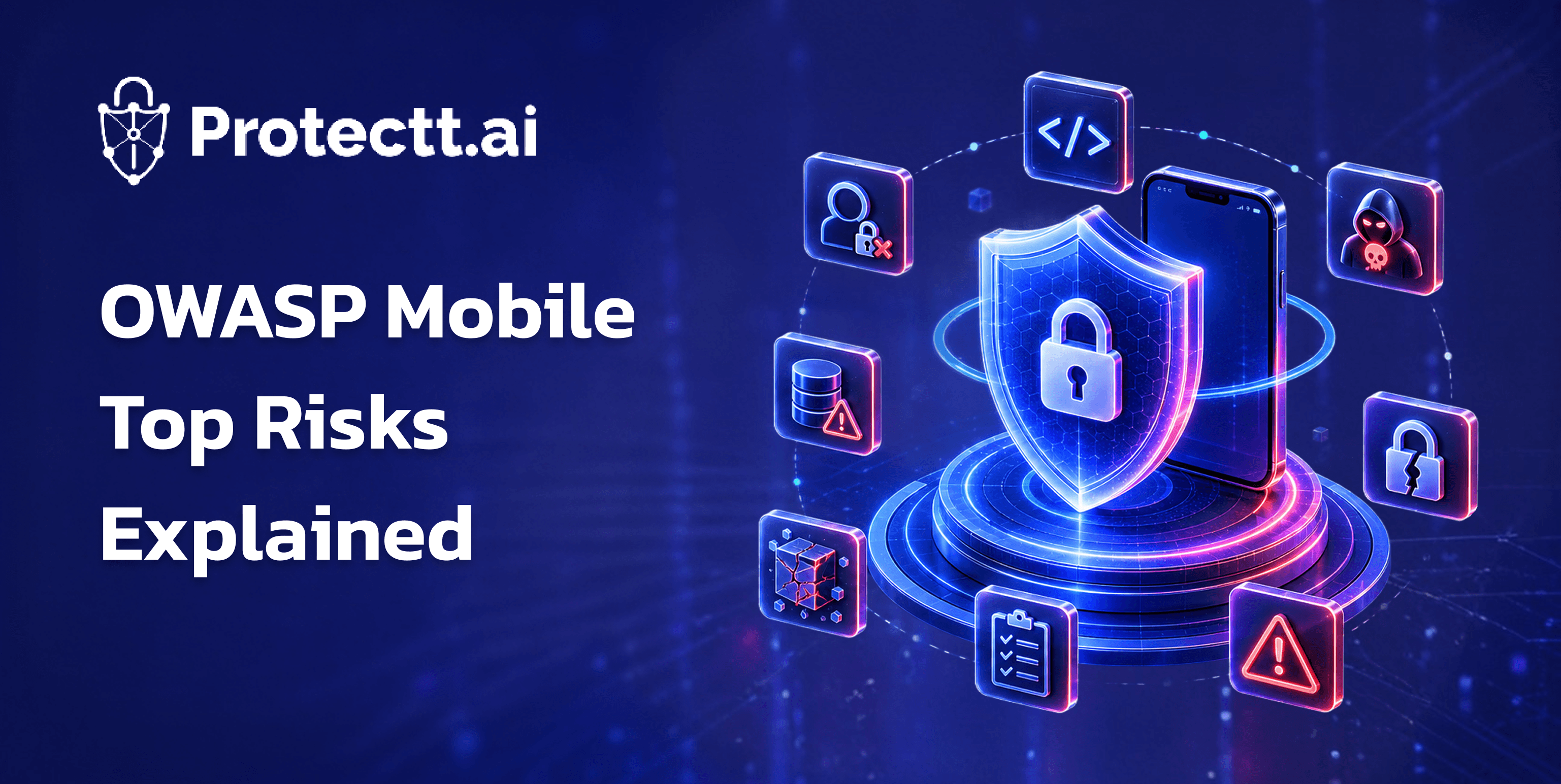 OWASP Mobile Top 10 Explained: Complete Guide to Mobile Application Security Risks