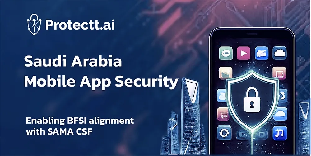 Saudi Arabia Mobile App Security: How BFSI Organisations Can Align with SAMA CSF