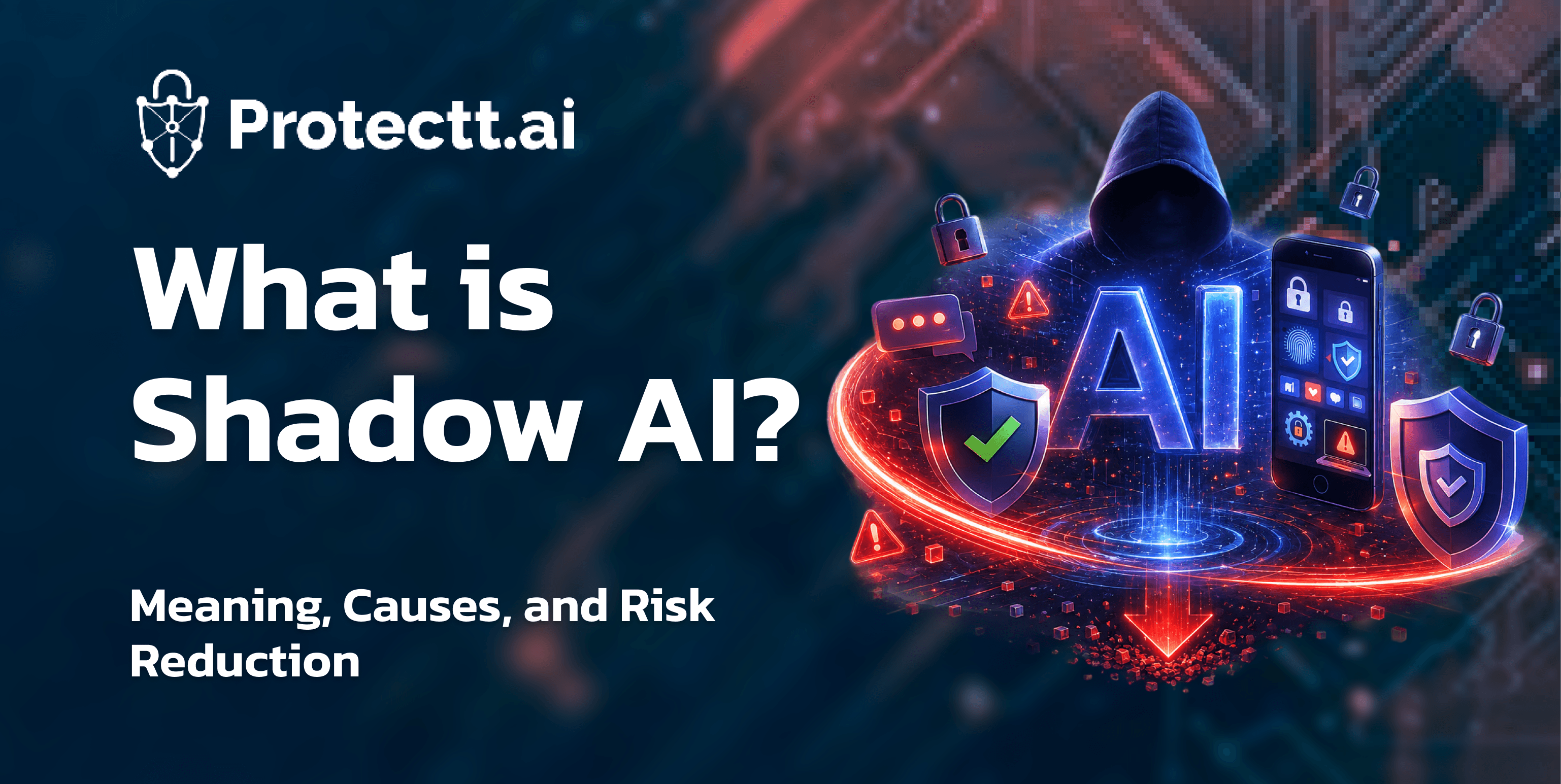 What is Shadow AI? Meaning, Causes, and Risk Reduction